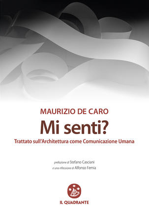 Mi senti? Trattato sull’Architettura come Comunicazione Umana