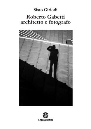 Roberto Gabetti architetto e fotografo