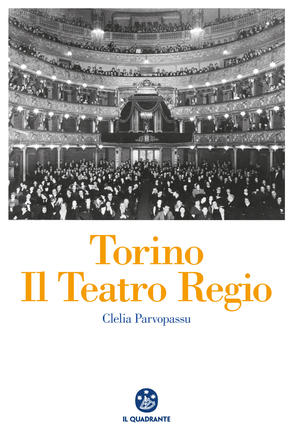 Copertina Torino. Il Teatro Regio di Clelia Parvopassu